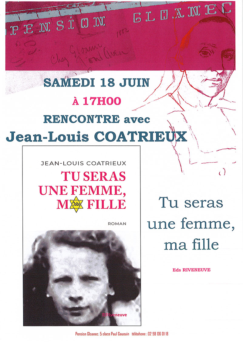 RENCONTRE LE 18 JUIN A 17H00: Jean-Louis COATRIEUX  TU SERAS UNE FEMME MA FILLE