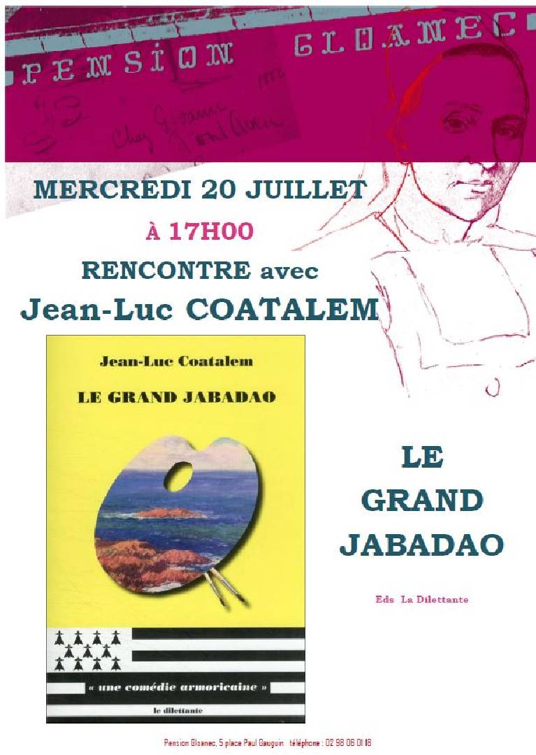RENCONTRE avec Jean-Luc COATALEM le MERCREDI 20 JUILLET à 17H00 : LE GRAND JABADAO Une comédie armoricaine
