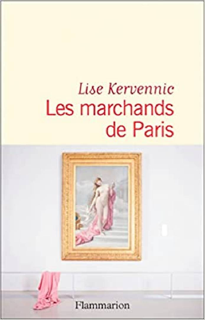 DEDICACE  LE SAMEDI 20  MAI 2023 de 16H00 à 18H30  avec Lise KERVENNIC LES MARCHANDS DE PARIS Eds Flammarion